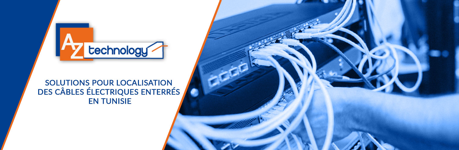 AZ Technology : Détecteurs pour localisation des câbles électriques en Tunisie